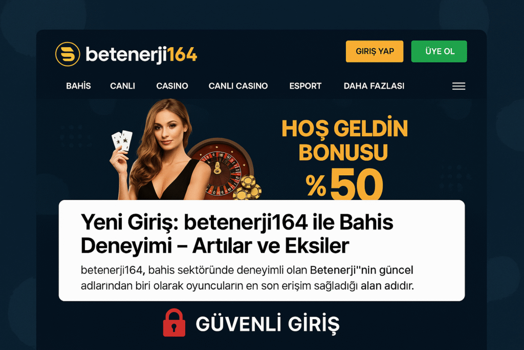 Betenerji164 yeni adresi