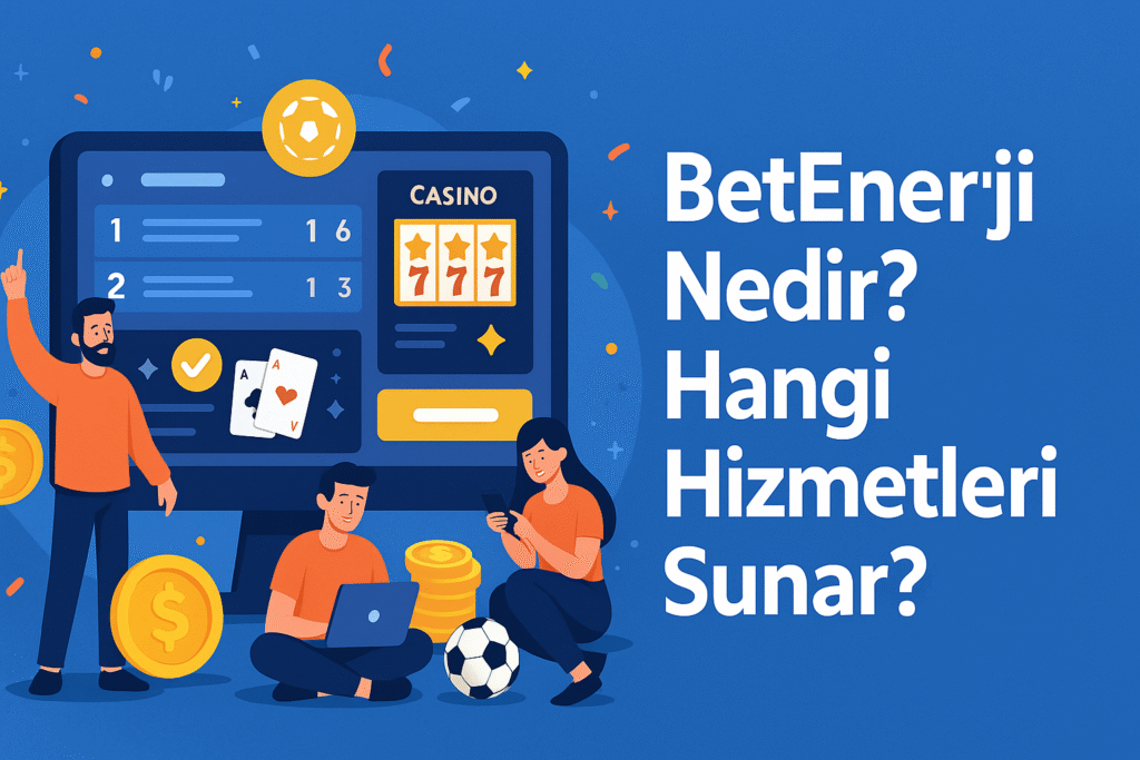 betenerji nedir