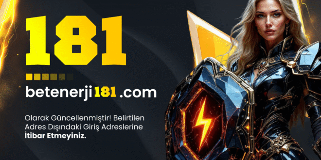 betenerji181 güncel adresi